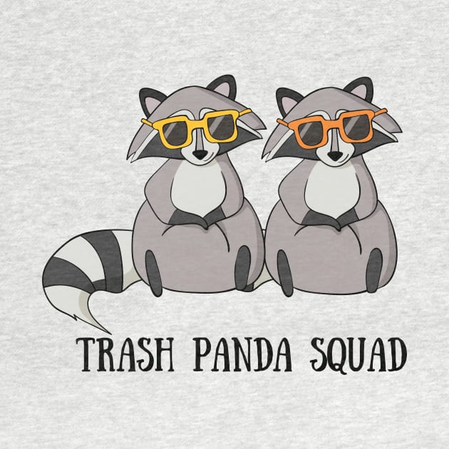 Trash Panda Squad, Funny Raccoon by Dreamy Panda Designs